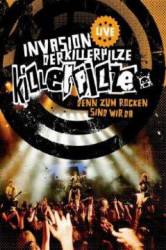 Killerpilze : Invasion der Killerpilze - Denn Zum Rocken Sind Wir Da Killerpilze : Invasion der Killerpilze - Denn Zum Rocken Sind Wir Da